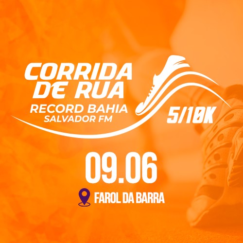CORRIDA DE RUA RECORD BAHIA SALVADOR FM