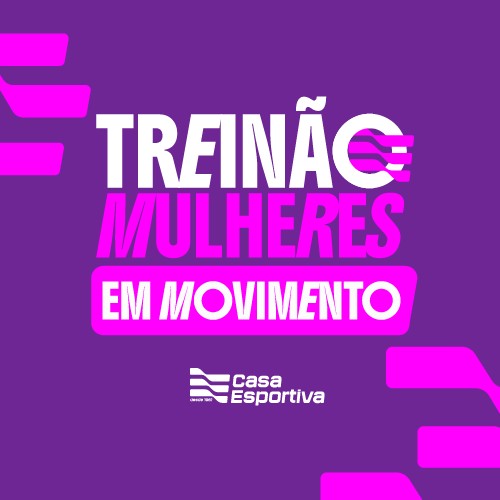 TREINÃO MULHERES EM MOVIMENTO