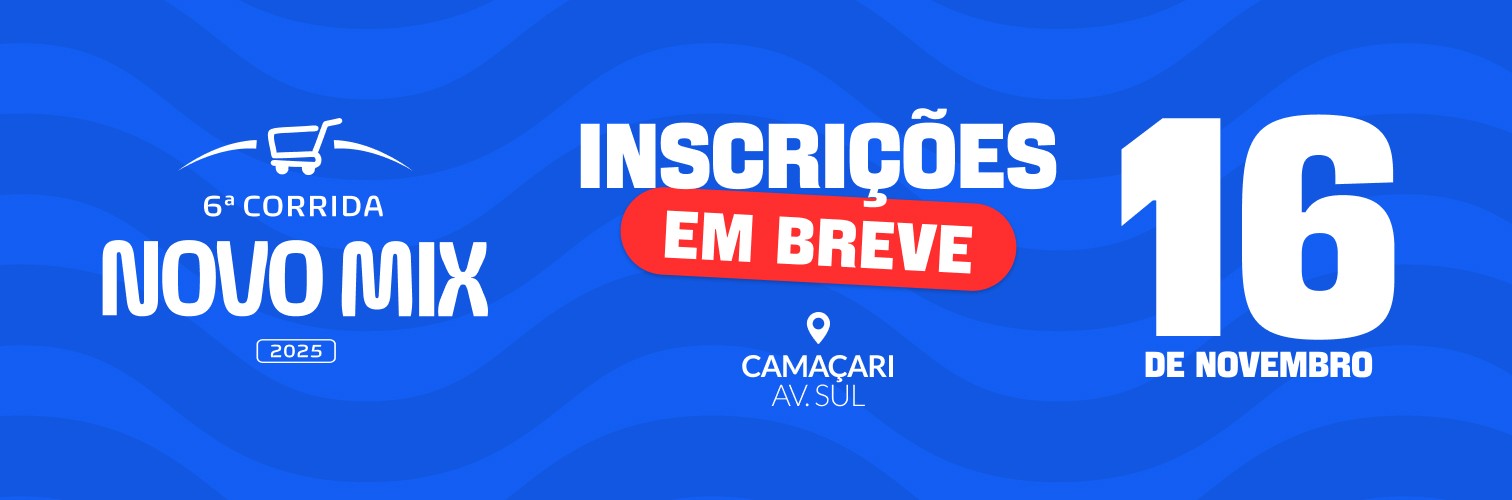 6ª Corrida Atacadão Novo Mix Camaçari 2025