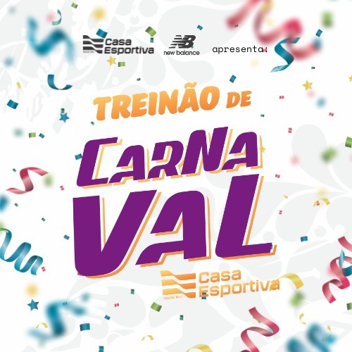 Treinão de Carnaval Casa Esportiva - Fortaleza