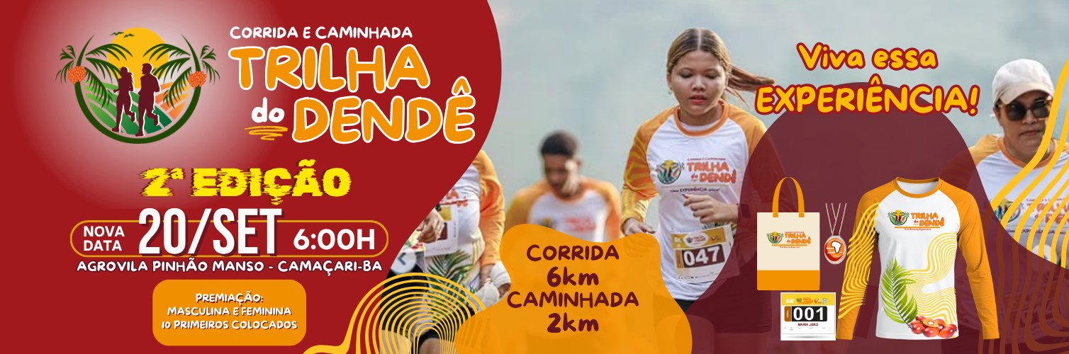 CORRIDA E CAMINHADA TRILHA DO DENDÊ - 2º EDIÇÃO